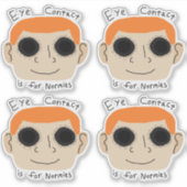 Oogcontact is voor Normale Mensen Vinyl Stickers (Voorkant)