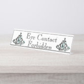 "Oogcontact verboden" Bureau Naambordje (Voorkant)