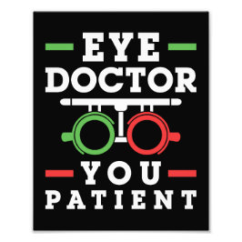 Oogdokter U Patiënt Funny Optometrist Foto Afdruk