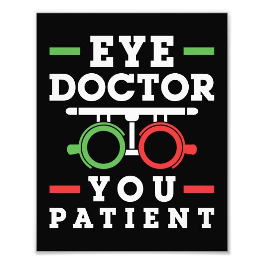 Oogdokter U Patiënt Funny Optometrist Foto Afdruk (Voorkant)