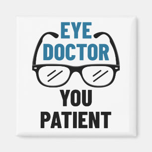Oogdokter U Patiënt Funny Optometrist Magneet