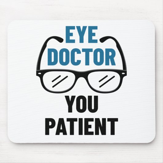 Oogdokter U Patiënt Funny Optometrist Muismat (Voorkant)