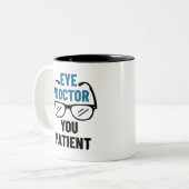 Oogdokter U Patiënt Funny Optometrist Tweekleurige Koffiemok (Voorkant links)