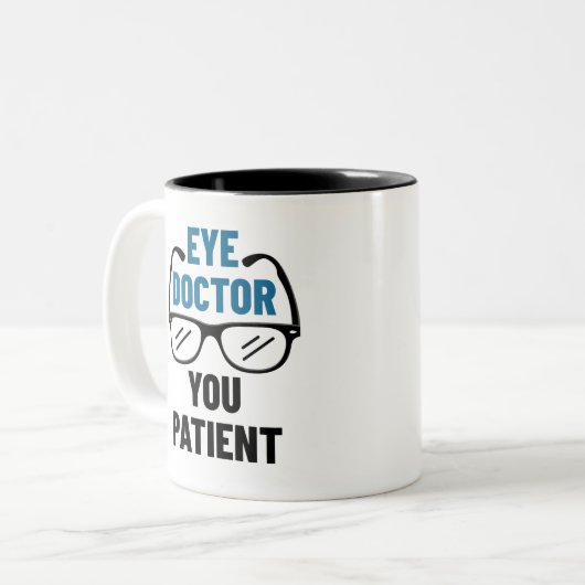 Oogdokter U Patiënt Funny Optometrist Tweekleurige Koffiemok (Voorkant links)