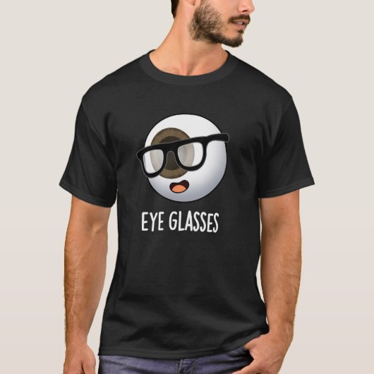Oogglazen Grappige Eyeball Puns Donker BG T-shirt (Voorkant)