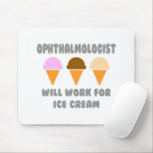Oogheelkundige ... Zal werken voor ijs Muismat (Met muis)