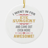Oogoperatie herstel Humor Keramisch Ornament (Voorkant)