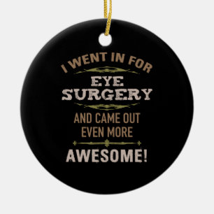 Oogoperatie herstel Humor Keramisch Ornament