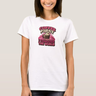 OOGOPSLAGGENDE KOFFIE EERST, DANS DE WERELD VEROVE T-SHIRT