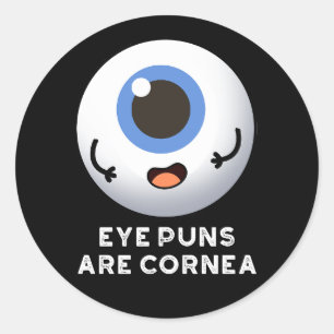 Oogpuns zijn Cornea Grappig Lichaam Pun Donker BG Ronde Sticker