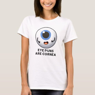 Oogpuns zijn cornea grappige lichaam woordspeling t-shirt