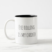 Oogwalsen is mijn cardio grappige humor tweekleurige koffiemok (Links)