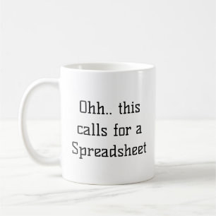 Ooh Dit Roept Om Een Spreadsheet, Excel Verslaafde Koffiemok