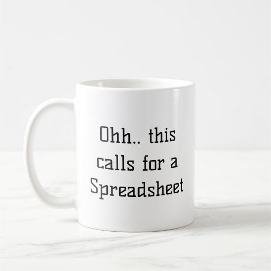 Ooh Dit Roept Om Een Spreadsheet, Excel Verslaafde Koffiemok (Links)