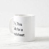 Ooh Dit Roept Om Een Spreadsheet, Grappige Begroti Koffiemok (Voorkant links)