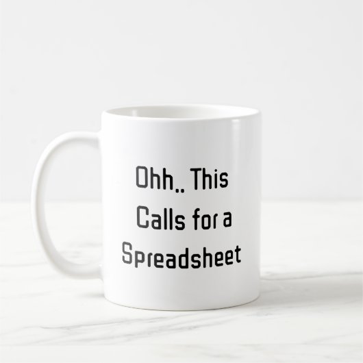 Ooh Dit Roept Om Een Spreadsheet, Grappige Begroti Koffiemok (Links)