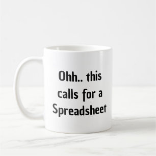 Ooh dit vraagt om een spreadsheet, grappige accoun koffiemok