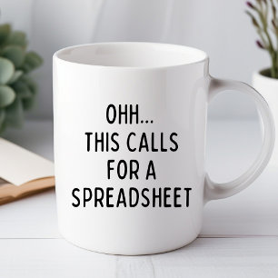Ooh dit vraagt om een spreadsheet Grappige kantoor Mok