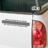 Ooh je wilt me laten samensmelten zo slecht - grap bumpersticker (Op Truck)