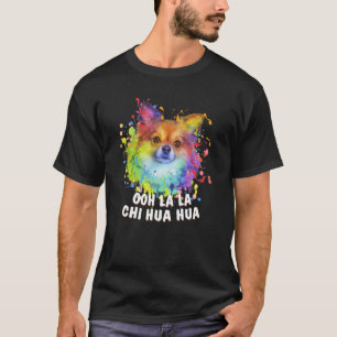 Ooh La La Chi Hua Hua Dierenwoordspeling Chihuahua T-shirt