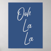 Ooh La La Franse uitdrukking in blauw Poster (Voorkant)