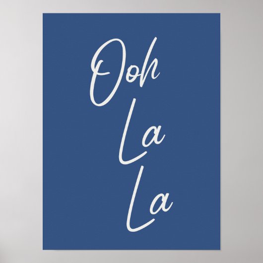 Ooh La La French Expression in Blue Poster (Voorkant)