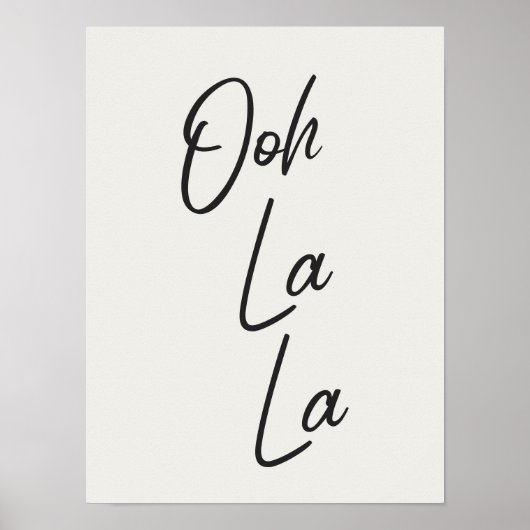 Ooh La La French Expression in Soft White Poster (Voorkant)