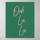 Ooh La La La La | Franse uitdrukking in groen en r Poster (Voorkant)