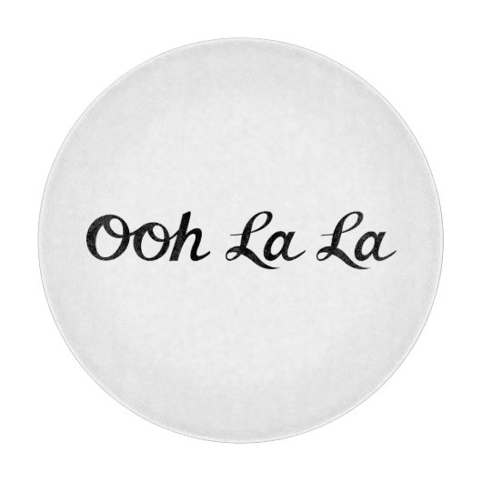 Ooh La La Script Zwart Snijplank (Voorkant)
