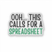 Ooh.This Calls For A spreadsheet, Funny Accounting Sticker (Voorkant)