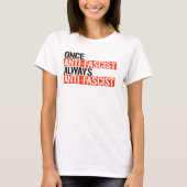 OOIT ANTI-FASCISTISCH ALTIJD ANTI-FASCISTISCH T-SHIRT (Voorkant)
