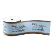 Ooit een adelaar, altijd een adelaar. Bruine paste Grosgrain Lint (Spoel)