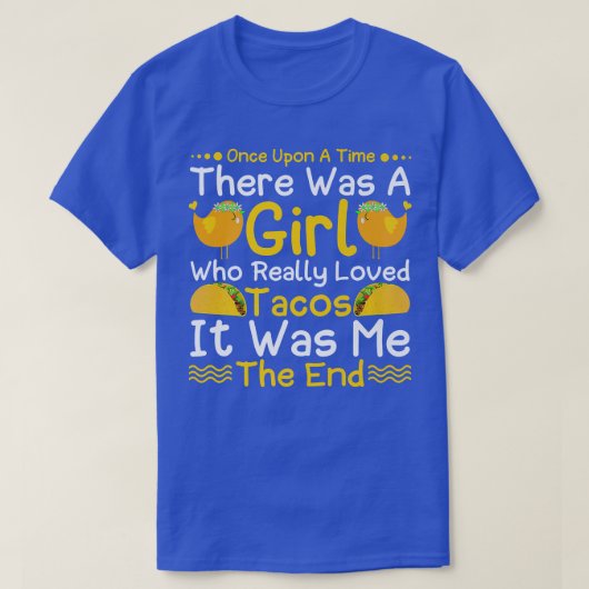 Ooit een meisje dat echt van Tacos grappny hield T-shirt (Design voorkant)