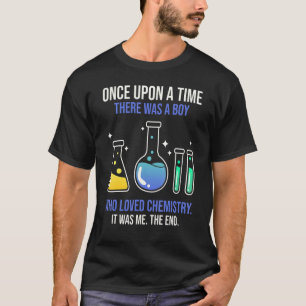 Ooit was er een jongen die van chemist hield. t-shirt