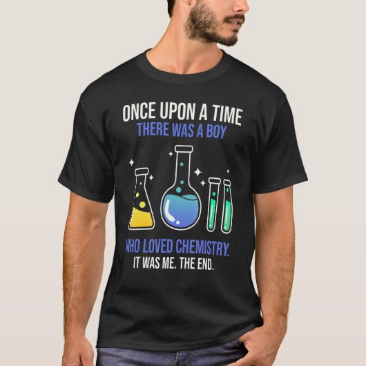 Ooit was er een jongen die van chemist hield. t-shirt (Voorkant)