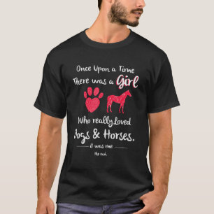 Ooit was er een meisje dat van paarden hield. t-shirt
