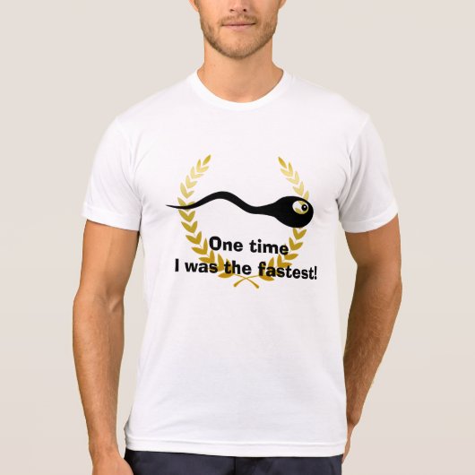 Ooit was ik het snelste, grappige sperma shirt (Voorkant)