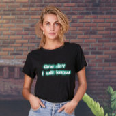 Ooit zal ik het T-shirt kennen