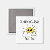 Ooit zullen we erover lachen magneet (Voorkant / Achterkant)