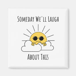 Ooit zullen we erover lachen magneet