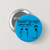 Ooit zwijgen? ronde button 5,7 cm (Voorkant /achterkant)