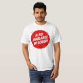 Ook beschikbaar in sober t-shirt (Voorkant volledig)