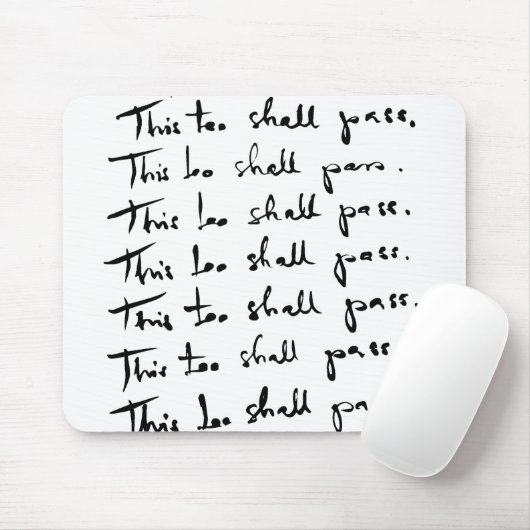 Ook dat gaat voorbij! Inspirerend prijsopgave Muismat (Met muis)