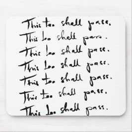 Ook dat gaat voorbij! Inspirerend prijsopgave Muismat