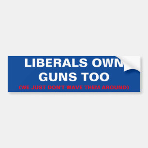 OOK DE LIBERALEN HEBBEN PISTOLEN BUMPERSTICKER