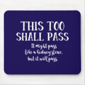 Ook dit gaat voorbij grappige quote positief blauw muismat (Voorkant)