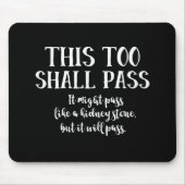 Ook dit zal funeste positieve Humor zwart overdrag Muismat (Voorkant)