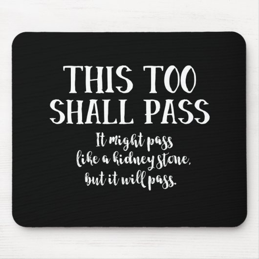 Ook dit zal funeste positieve Humor zwart overdrag Muismat (Voorkant)