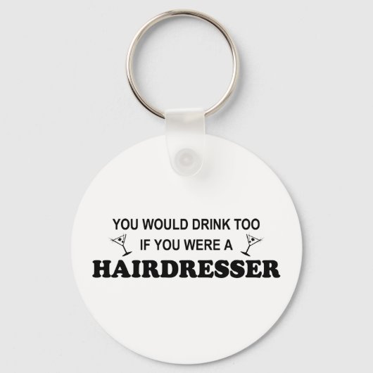 Ook Drink - Hairdresser Sleutelhanger (Voorkant)
