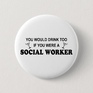 Ook Drink - maatschappelijk werkers Ronde Button 5,7 Cm